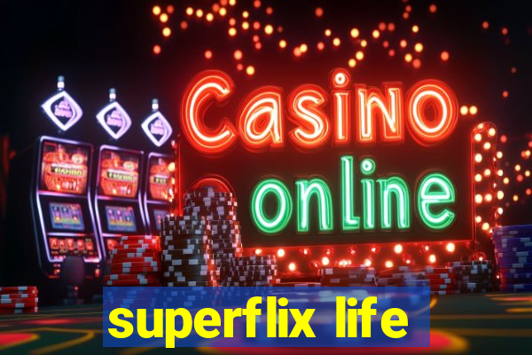 superflix life