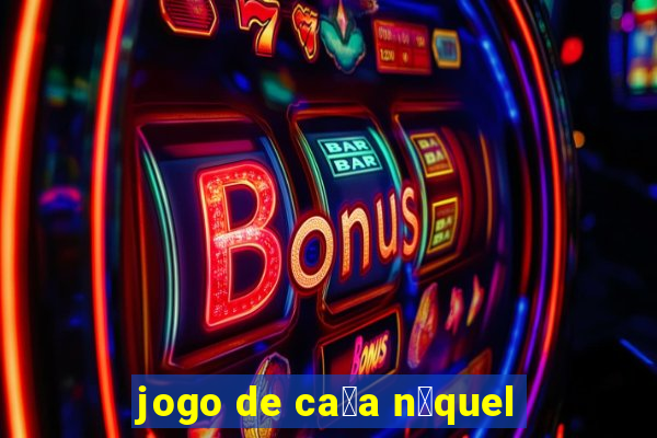 jogo de ca莽a n铆quel