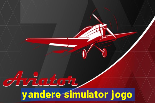 yandere simulator jogo