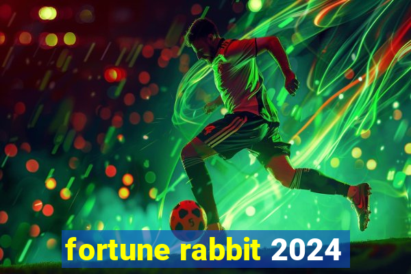 fortune rabbit 2024