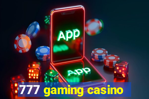 777 gaming casino