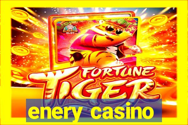 enery casino