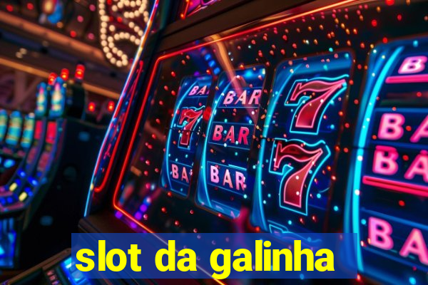 slot da galinha