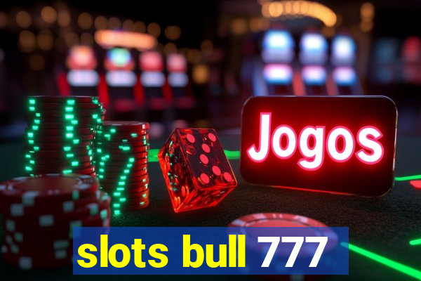 slots bull 777