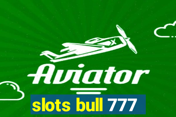 slots bull 777