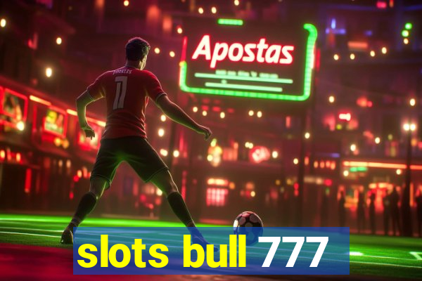 slots bull 777