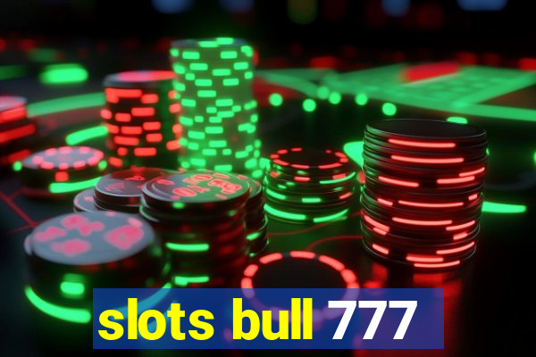 slots bull 777