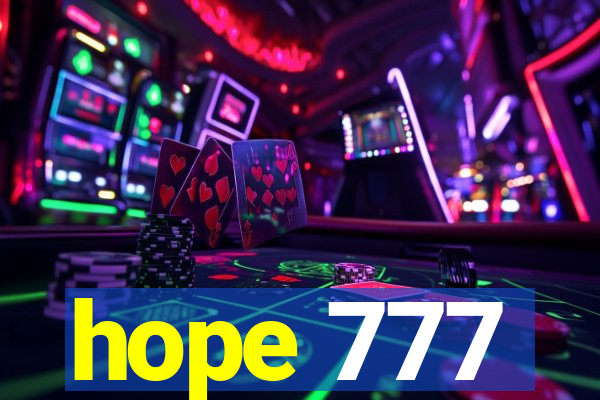 hope 777