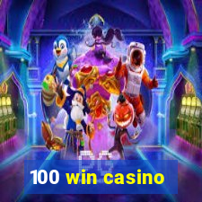 100 win casino