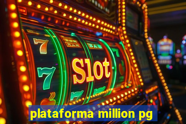 plataforma million pg