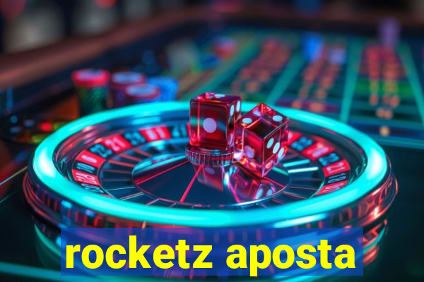 rocketz aposta