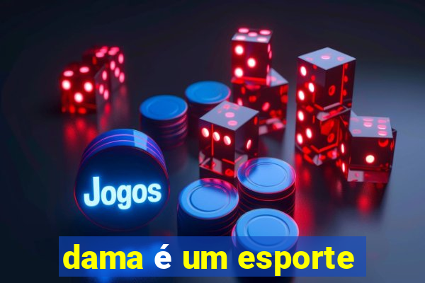 dama é um esporte