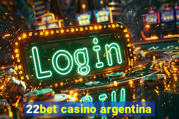 22bet casino argentina