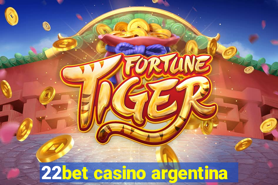 22bet casino argentina