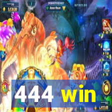 444 win