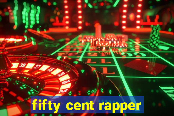 fifty cent rapper