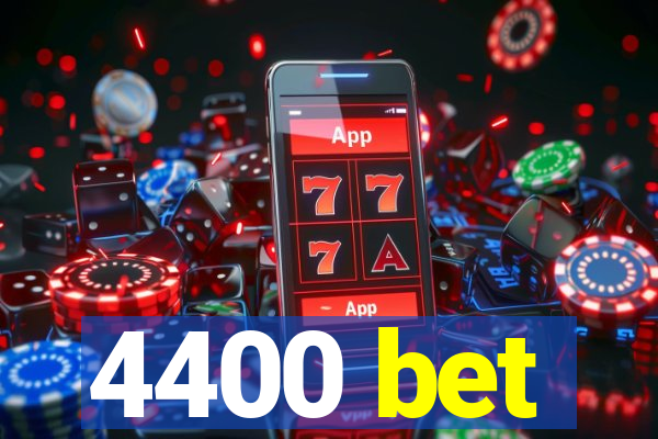 4400 bet