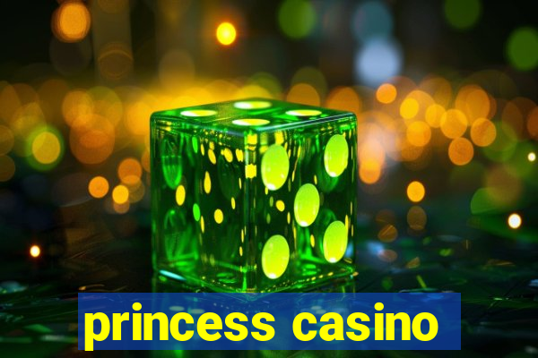 princess casino