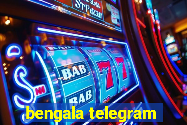 bengala telegram