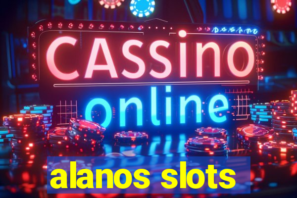 alanos slots