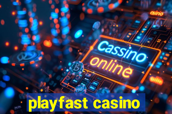 playfast casino