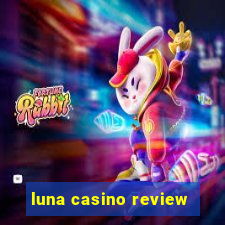 luna casino review