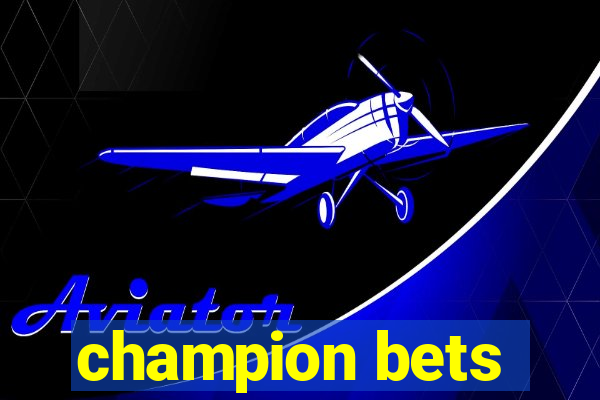 champion bets