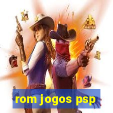 rom jogos psp