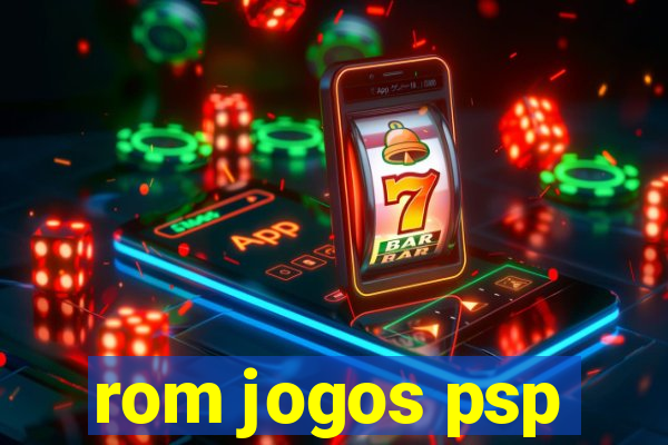 rom jogos psp