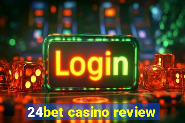 24bet casino review