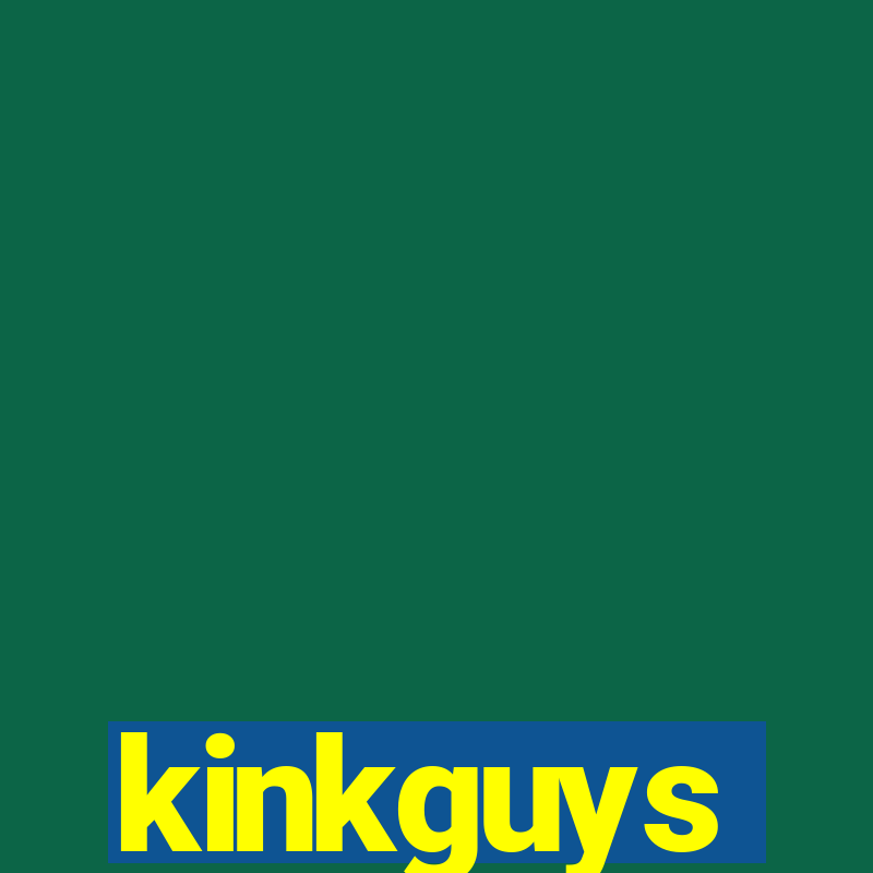 kinkguys