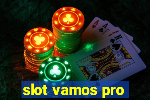 slot vamos pro