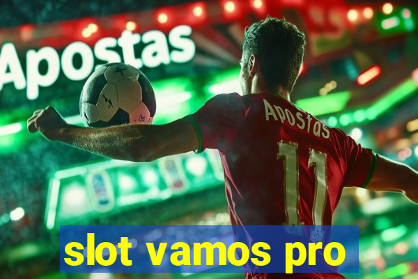 slot vamos pro