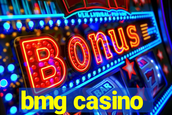 bmg casino