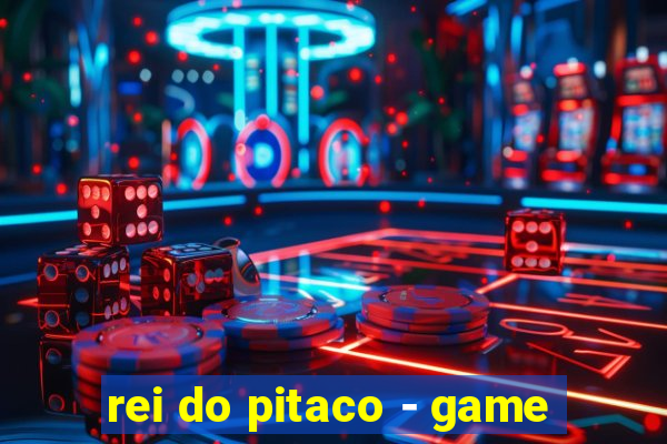 rei do pitaco - game