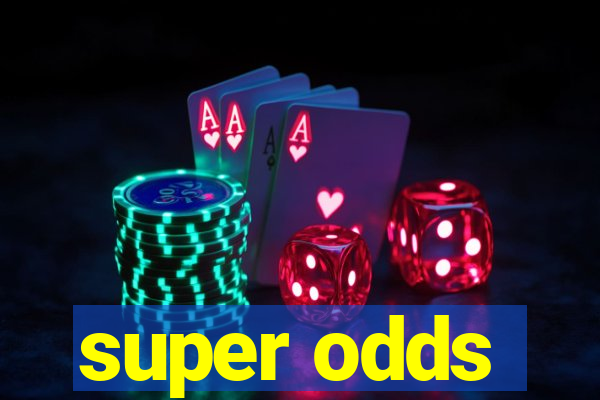 super odds