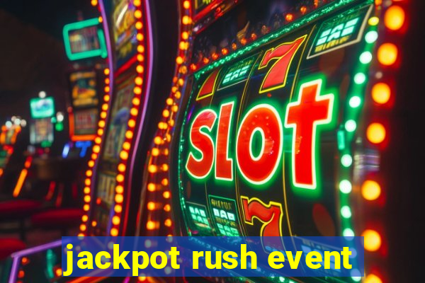 jackpot rush event