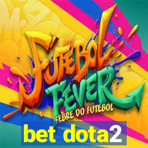 bet dota2