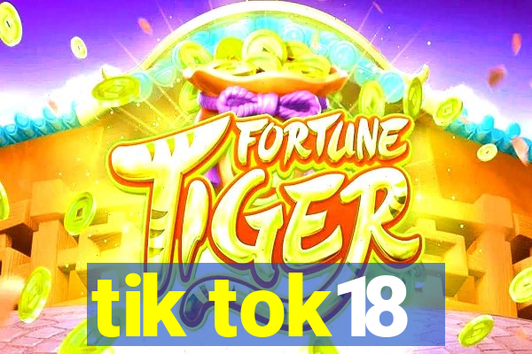 tik tok18