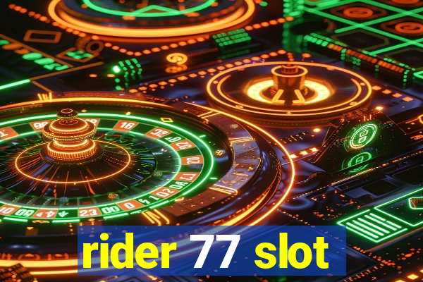 rider 77 slot