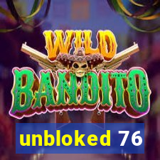 unbloked 76