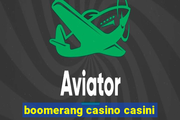 boomerang casino casini