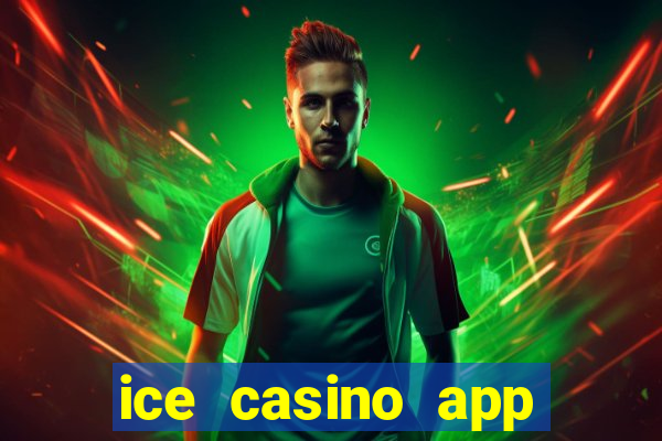 ice casino app download ios