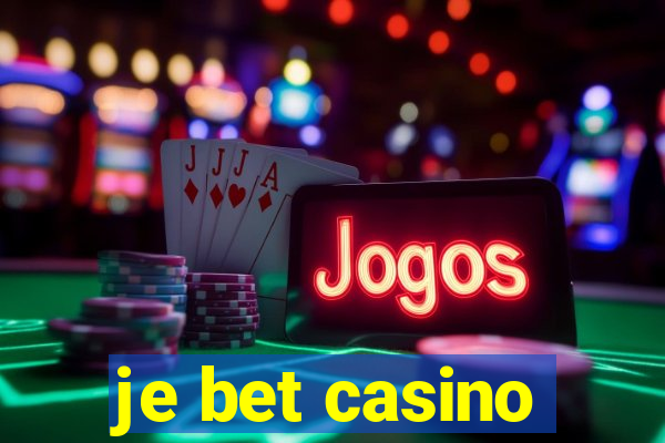 je bet casino