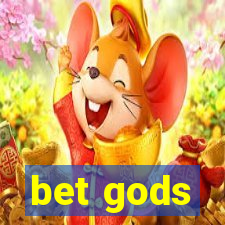 bet gods