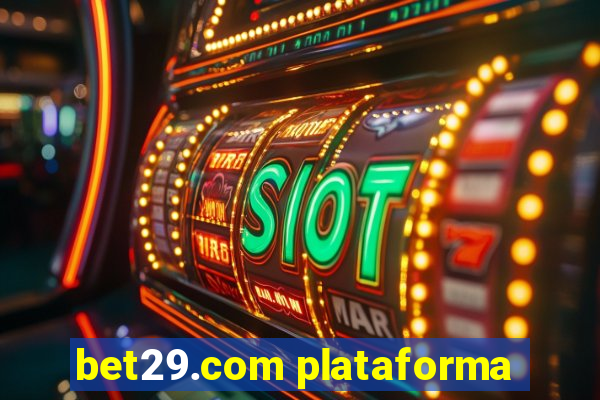 bet29.com plataforma