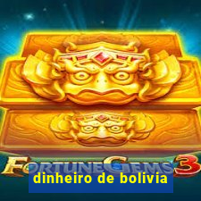 dinheiro de bolivia