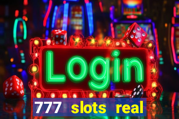 777 slots real money app