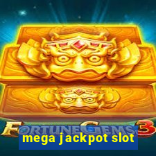 mega jackpot slot