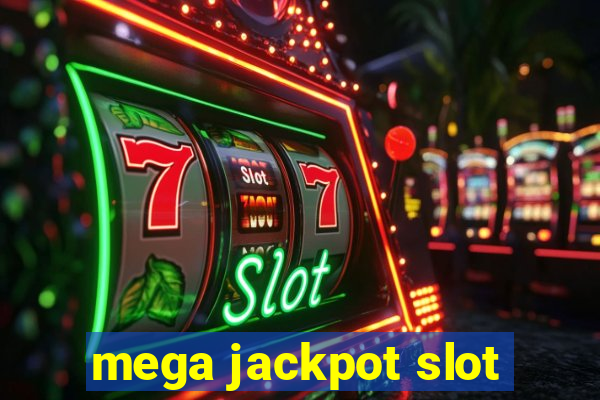 mega jackpot slot